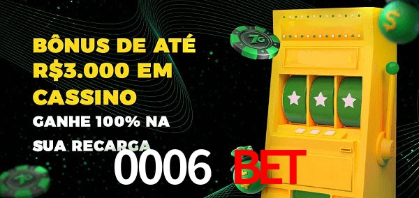 0006 BET melhor bônus de depósito
